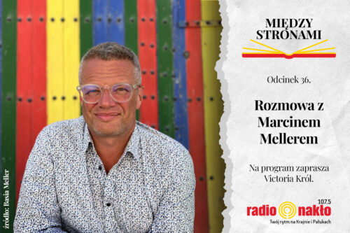 Rozmowa z Marcinem Mellerem
